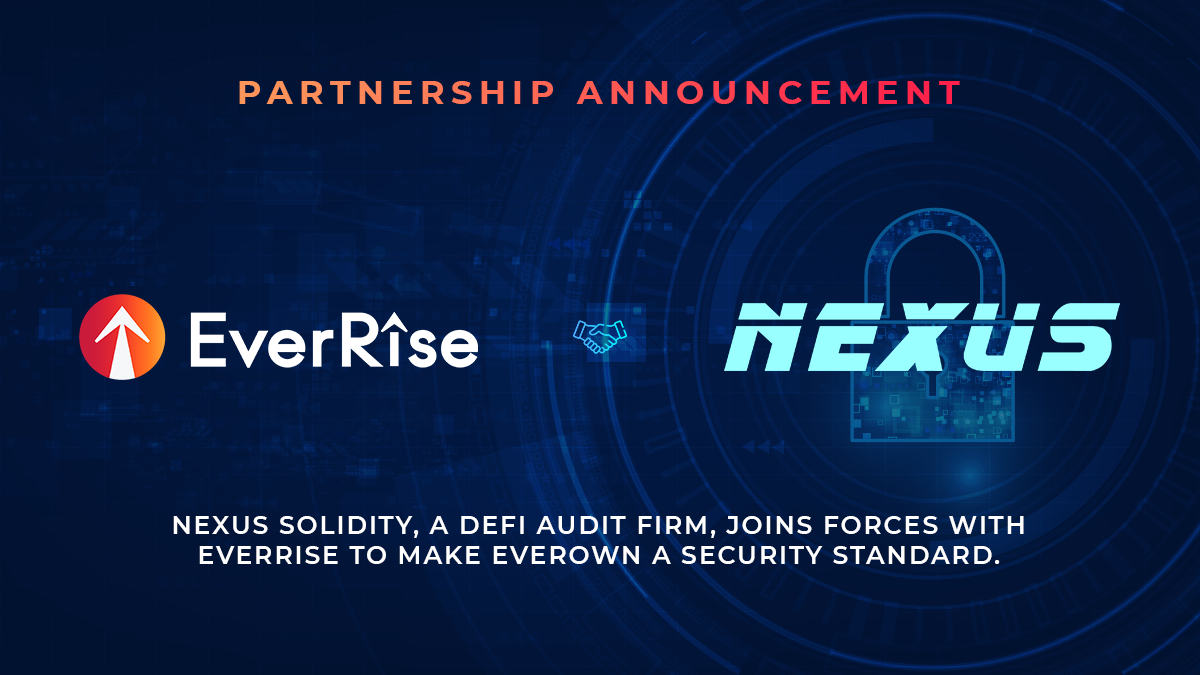 Preview EverRise Announces Nexus Solidity as an Official Audit Partner for EverOwn