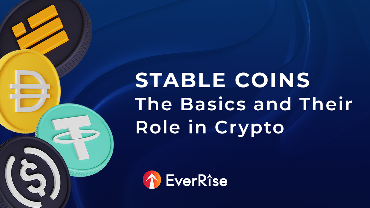 Stable Coins, The Basics and Their Role in Crypto