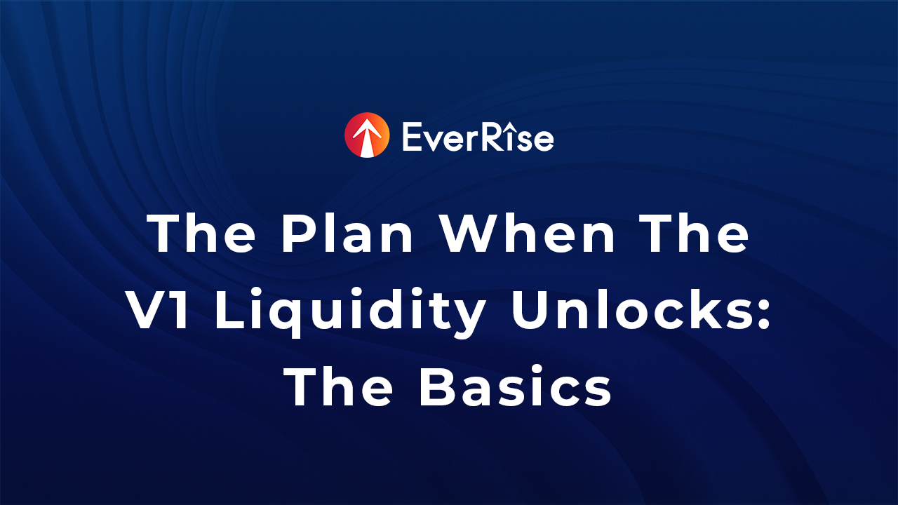 The Plan When The V1 Liquidity Unlocks: The Basics
